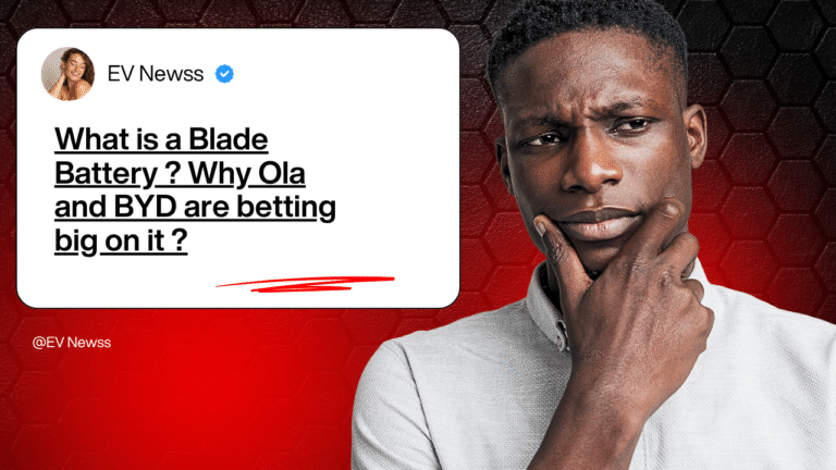 What is a Blade Battery? Why Ola and BYD are betting big on it ?