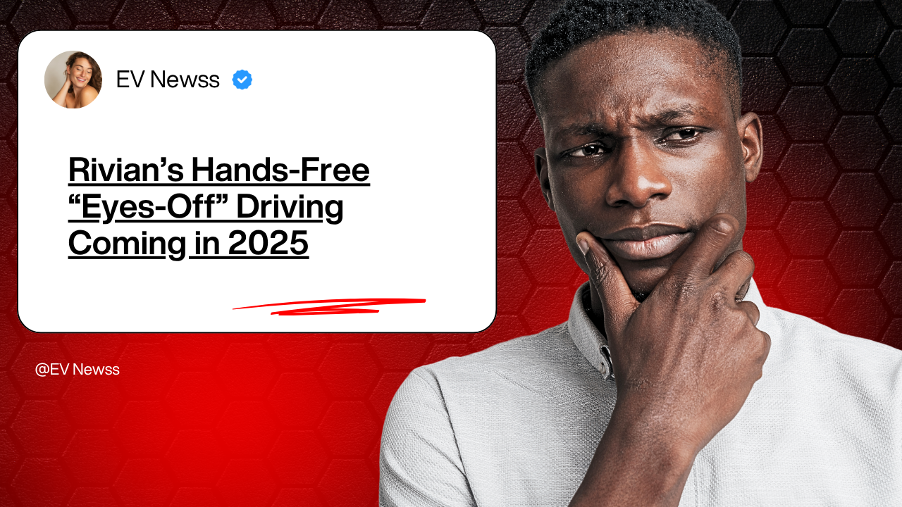 Rivian’s Hands‑Free “Eyes‑Off” Driving Coming in 2025