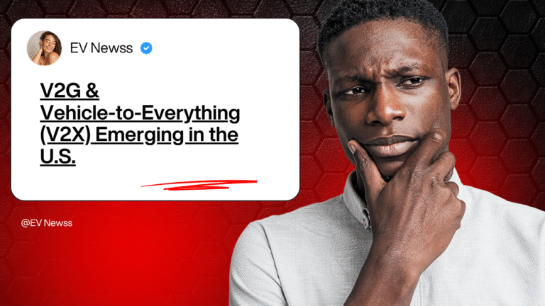 V2G & Vehicle‑to‑Everything (V2X) Emerging in the U.S.