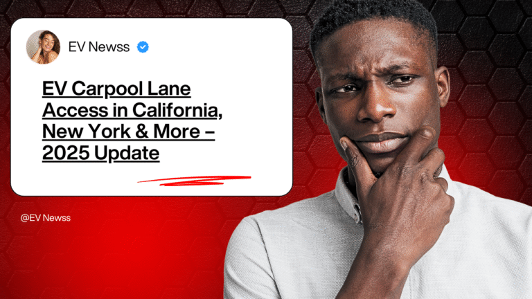 EV Carpool Lane Access in California, New York & More – 2025 Update