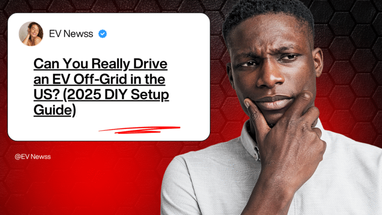 Can You Really Drive an EV Off‑Grid in the US? (2025 DIY Setup Guide)